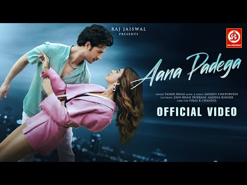 Aana Padega Lyrics in English Translation – Yasser Desai