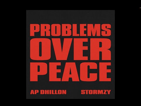 Problems Over Peace Lyrics In English Translation – AP Dhillon