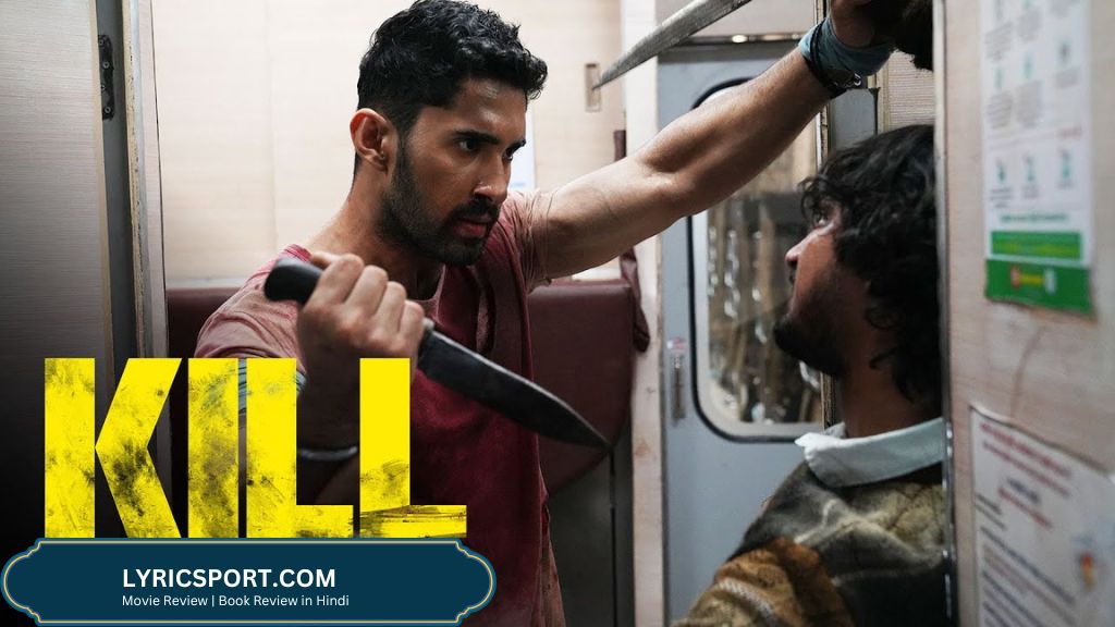 Kill Movie Review in Hindi