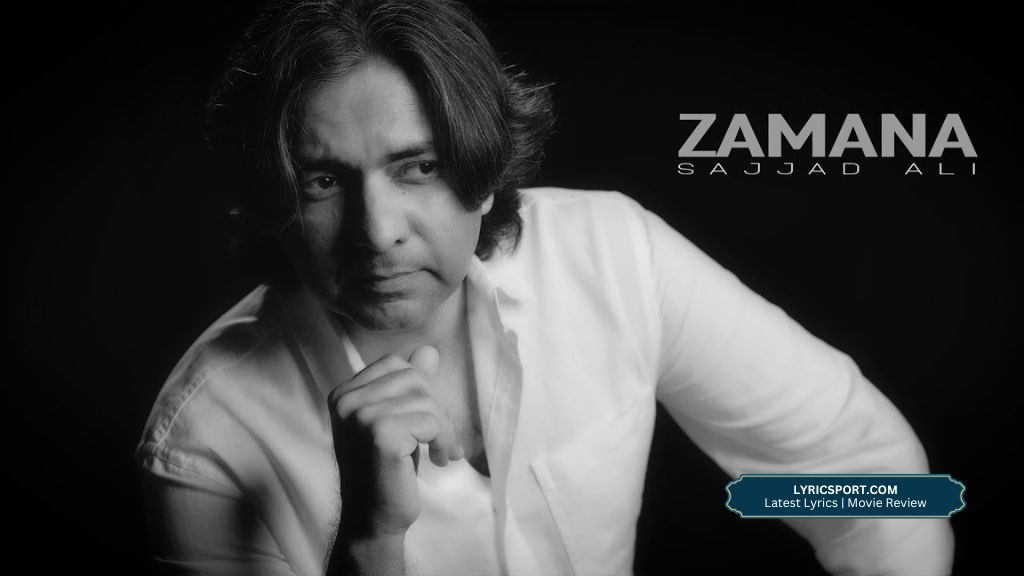 Zamana Lyrics - Sajjad Ali New Hindi Song 2024
