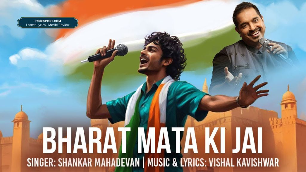 Bharat Mata Ki Jai Lyrics - Shankar Mahadevan