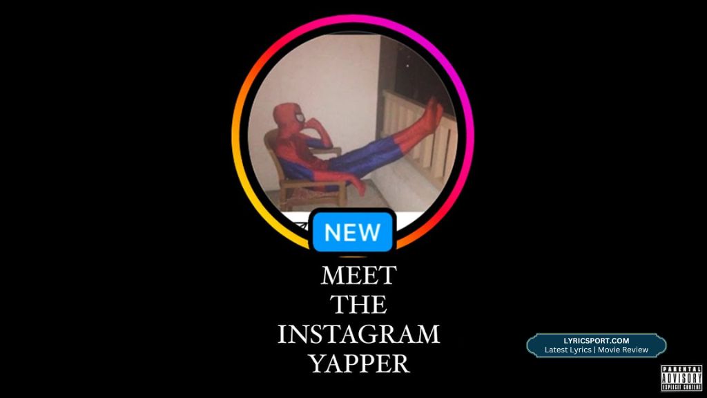 Meet The Instagram Yapper Lyrics