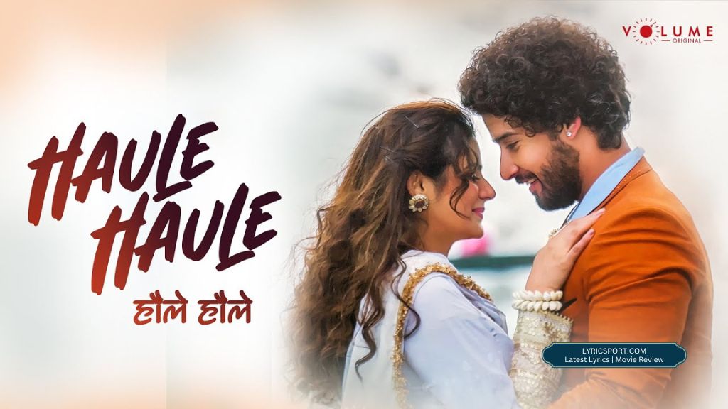 Haule Haule Lyrics - Jay Yadav