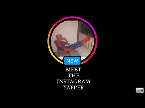 Meet The Instagram Yapper Lyrics