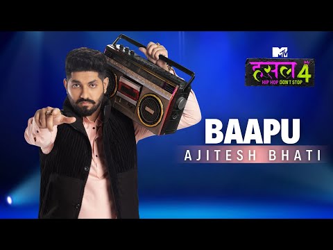 Baapu Lyrics - Ajitesh Bhati  MTV Hustle 4