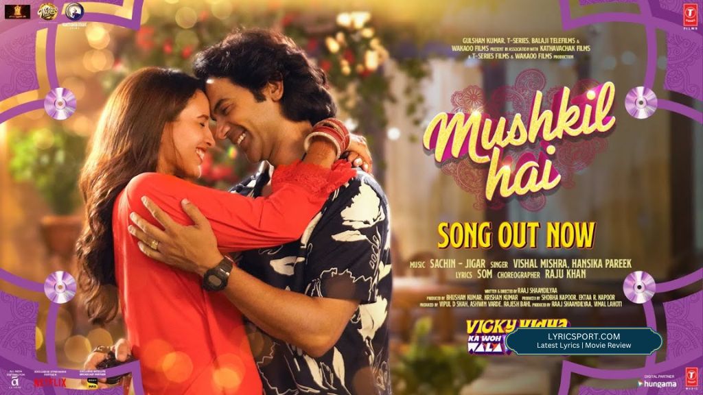 Mushkil Hai Lyrics - Vicky Vidya Ka Woh Wala Video