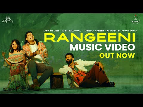 Rangeeni Lyrics – Jubin Nautiyal x Amit Trivedi x Hansika Pareek