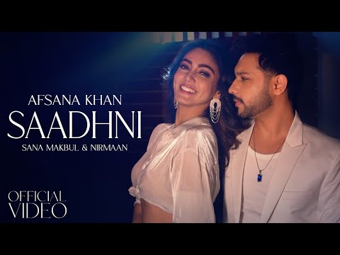 Saadhni Lyrics - Afsana Khan, Sana Makbul