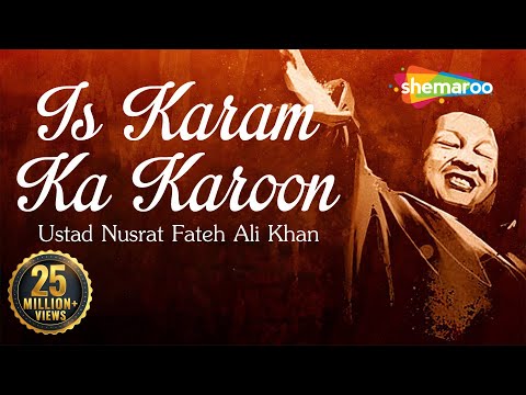 Is Karam Ka Karoon Shukar Kaise Ada Lyrics in English Translation - Nusrat Fateh Ali Khan