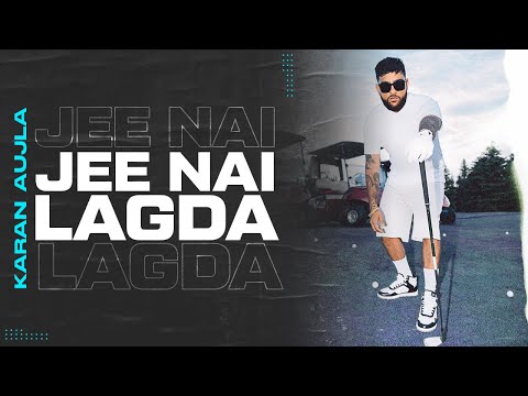 Jee Ni Lagda Lyrics In English Translation – Karan Aujla