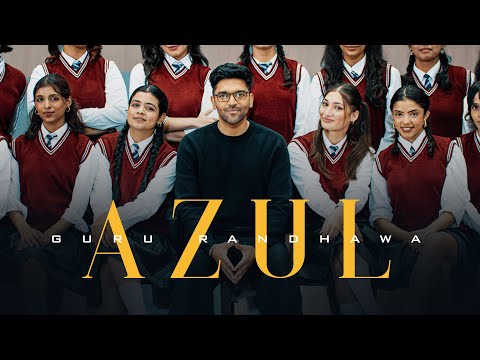 Azul Lyrics in English – Guru Randhawa