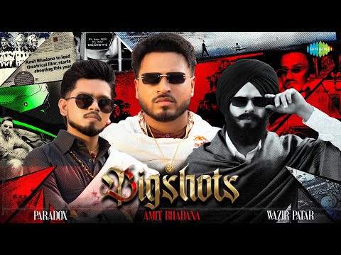 Bigshots Lyrics in English - Amit Bhadana | Paradox x Wazir Patar