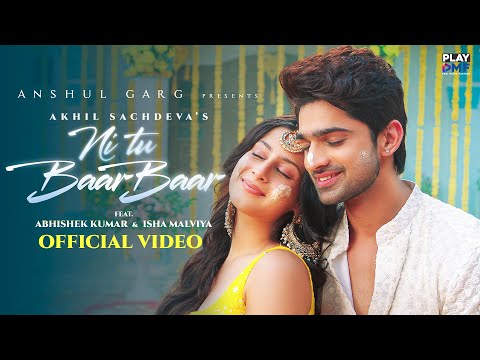 Ni Tu Baar Baar Lyrics in English Translation - Akhil Sachdeva