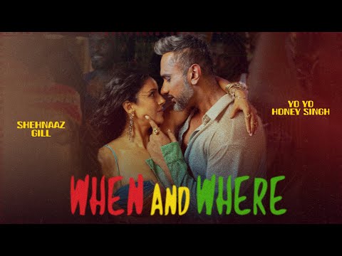When And Where Lyrics - Ikk Kudi | Yo Yo Honey Singh