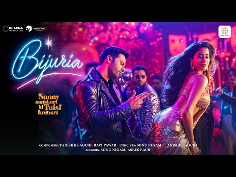 Bijuria Lyrics in English - Sonu Nigam Sunny Sanskari Ki Tulsi Kumari