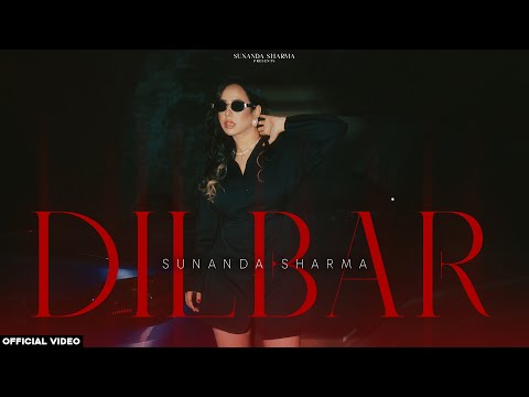 Dilbar Lyrics in English - Sunanda Sharma