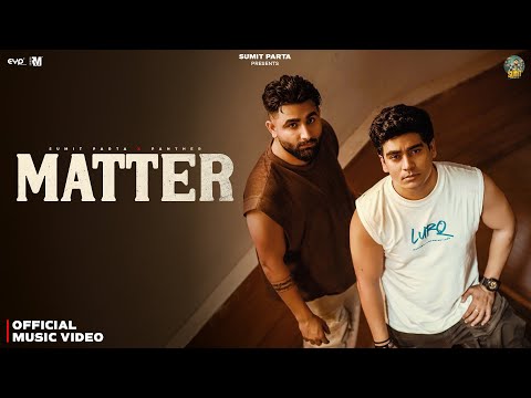 Matter Lyrics in English - Sumit Parta & Panther