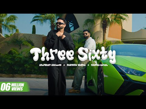 Three Sixty Lyrics in English - Dilpreet Dhillon, Parmish Verma