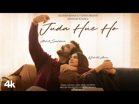Juda Hue Ho Lyrics in English - Akhil Sachdeva | Nickita Arora