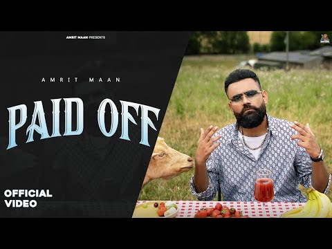 Paid Off Lyrics - Amrit Maan, Desi Crew