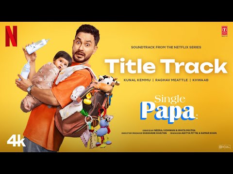 Single Papa Title Track Lyrics - Kunal Kemmu
