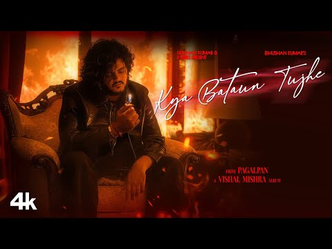 Kya Bataun Tujhe Lyrics - Vishal Mishra  Pagalpan