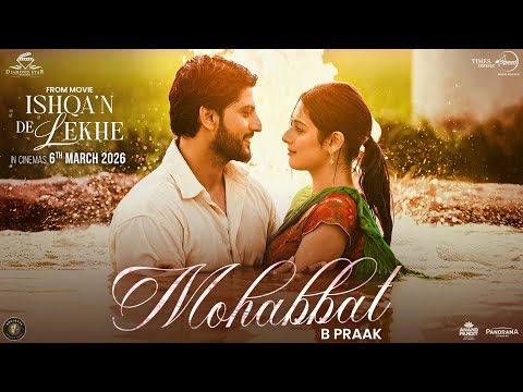 Mohabbat Lyrics in English Translation - B Praak  Ishqa’n De Lekhe