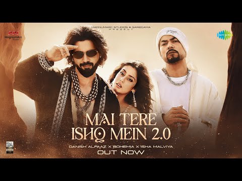 Main Tere Ishq Mein 2.0 Song Lyrics - Danish Alfaaz  Bohemia