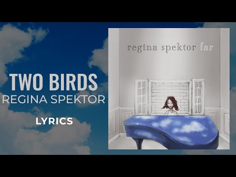 Two Birds on a Wire Song Meaning - Regina Spektor