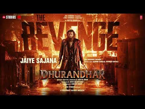 Jaiye Sajna Lyrics Meaning - Dhurandhar The Revenge
