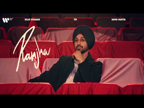 Ranjha Lyrics Meaning - Diljit Dosanjh, David Guetta, Sia