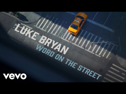 Word On The Street Lyrics - Luke Bryan