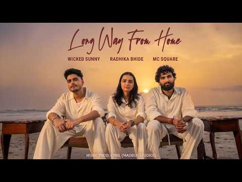 Long Way from Home Lyrics - Mc Square, Radhika Bhide, Wicked Sunny