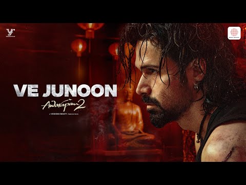Ve Junoon Lyrics – Awarapan 2 Emraan Hashmi